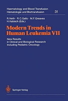 Modern Trends In Human Leukemia VII: New Results In Clinical And Biological Research Including Pediatric Oncology-..