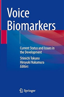 Voice Biomarkers: Current Status And Issues In The Development-..
