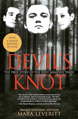 Devil's Knot: The True Story Of The West Memphis Three-..