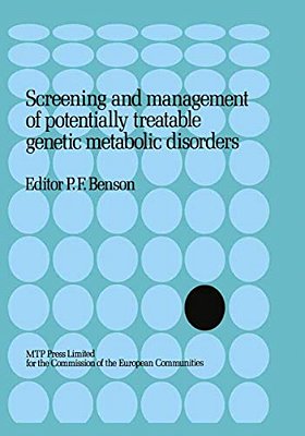 Screening And Management Of Potentially Treatable Genetic Metabolic Disorders: Proceeding Of The Workshop Held In London, March 17-18, 1983-..