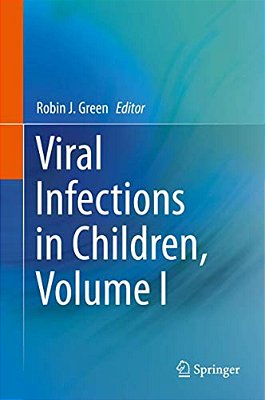 Viral Infections In Children, Volume I-..