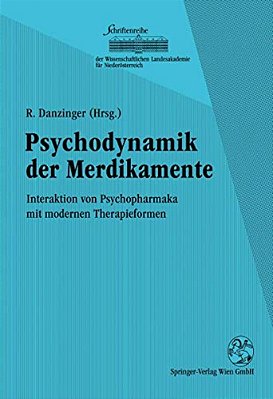 Psychodynamik Der Medikamente: Interaktion Von Psychopharmaka Mit Modernen Therapieformen-..