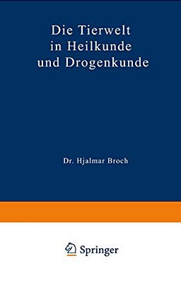 Die Tierwelt In Heilkunde Und Drogenkunde-..