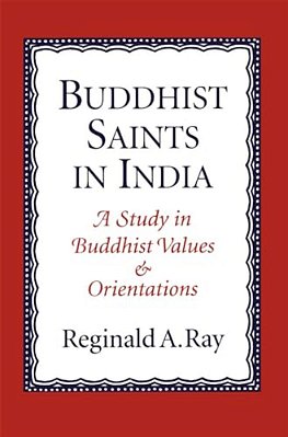 Buddhist Saints In India: A Study In Buddhist Values And Orientations-..
