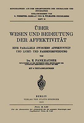 Über Wesen Und Bedeutung Der Affektivität: Eine Parallele Zwischen Affektivität Und Licht- Und Farbenempfindung-..