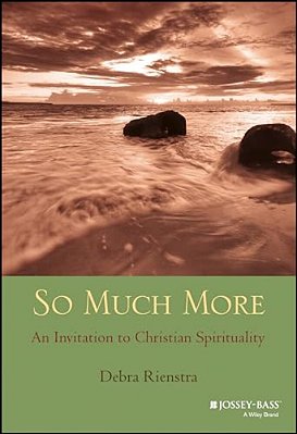 So Much More: An Invitation To Christian Spirituality-..