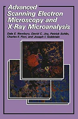 Advanced Scanning Electron Microscopy And X-Ray Microanalysis-..