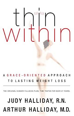Thin Within: A Grace-Oriented Approach To Lasting Weight Loss-..