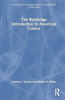 The Routledge Introduction To American Comics-..
