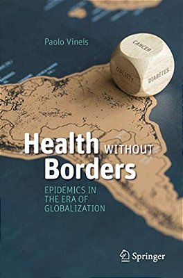 Health Without Borders: Epidemics In The Era Of Globalization-..