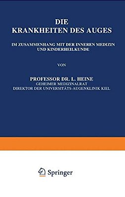 Die Krankheiten Des Auges: Im Zusammenhang Mit Der Inneren Medizin Und Kinderheilkunde-..