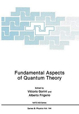 Fundamental Aspects Of Quantum Theory-..