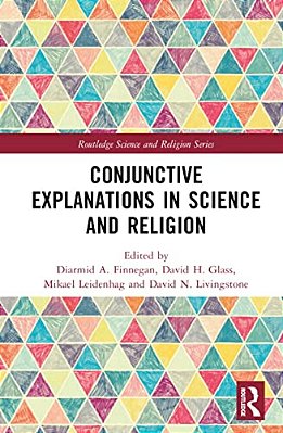 Conjunctive Explanations In Science And Religion-..