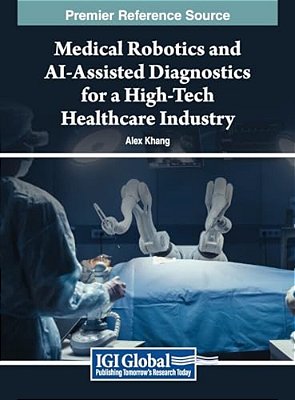 Medical Robotics And Ai-Assisted Diagnostics For A High-Tech Healthcare Industry-..