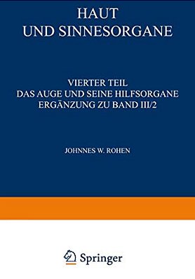 Haut Und Sinnesorgane: Vierter Teil Das Auge Und Seine Hilfsorgane Ergänzung Zu Band III/2-..
