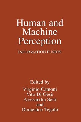 Human And Machine Perception: Information Fusion-..