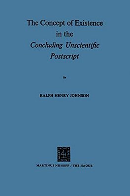 The Concept Of Existence In The Concluding Unscientific Postscript-..