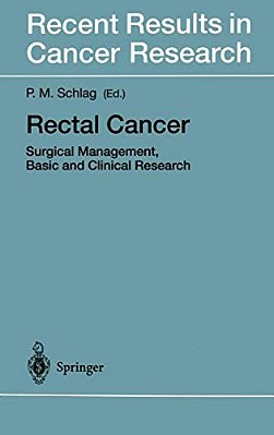 Rectal Cancer: Surgical Management, Basic And Clinical Research-..