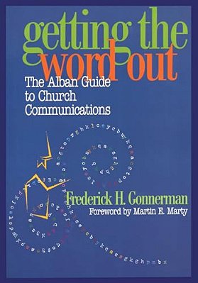 Getting The Word Out: The Alban Guide To Church Communications-..