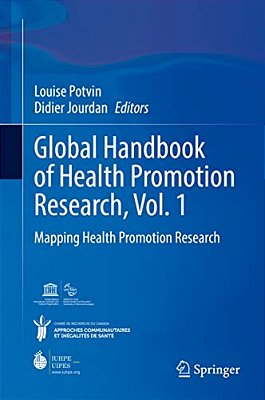 Global Handbook Of Health Promotion Research, Vol. 1: Mapping Health Promotion Research-..