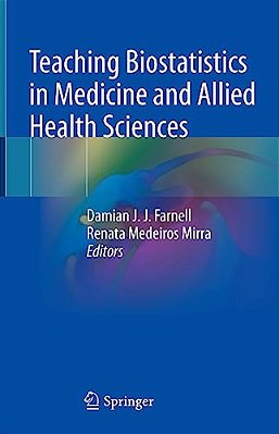 Teaching Biostatistics In Medicine And Allied Health Sciences-..