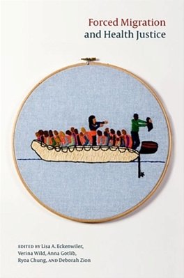 Forced Migration And Health Justice-..