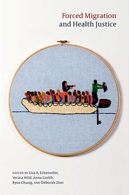 Forced Migration And Health Justice-..