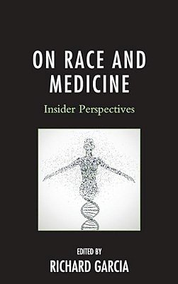 On Race And Medicine: Insider Perspectives-..