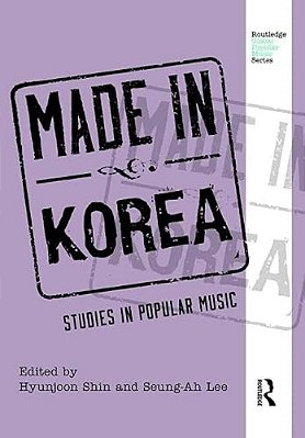 Made In Korea: Studies In Popular Music-..