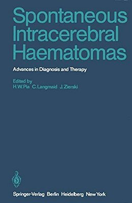 Spontaneous Intracerebral Haematomas: Advances In Diagnosis And Therapy-..