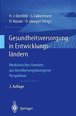 Gesundheitsversorgung In Entwicklungsländern: Medizinisches Handeln Aus Bevölkerungsbezogener Perspektive-..