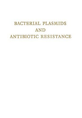 Bacterial Plasmids And Antibiotic Resistance: First International Symposium Infectious Antibiotic Resistance. Castle Of Smolenice, Czechoslovakia 1971-..
