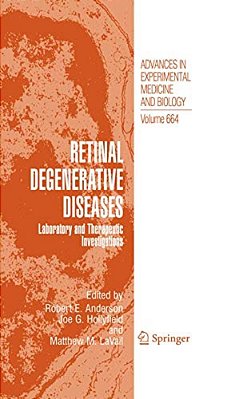 Retinal Degenerative Diseases: Laboratory And Therapeutic Investigations-..