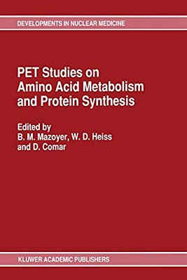Pet Studies On Amino Acid Metabolism And Protein Synthesis: Proceedings Of A Workshop Held In Lyon, France Within The Framework Of The European Commun-..