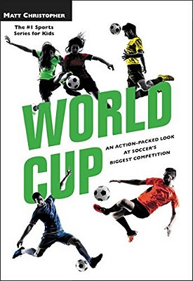 World Cup: An Action-Packed Look At Soccer's Biggest Competition-..