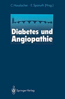 Diabetes Und Angiopathie: 10. Heidelberger Symposium Über Neue Entwicklungen In Der Hämostaseologie Eine Boehringer-Mannheim-veranstaltung Heidelberg,-..