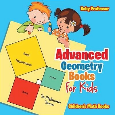 Advanced Geometry Books For Kids - The Phythagorean Theorem Children's Math Books-..
