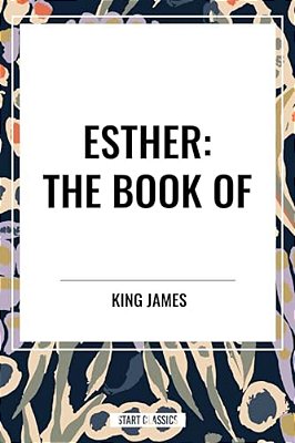 Esther: The Book Of-..