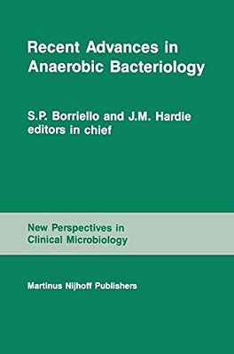 Recent Advances In Anaerobic Bacteriology: Proceedings Of The Fourth Anaerobic Discussion Group Symposium Held At Churchill College, University Of Cam-..