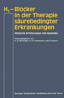 H2-Blocker In Der Therapie Säurebedingter Erkrankungen: Klinische Erfahrungen Mit Ranitidin-..