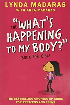 What's Happening To My Body? Book For Girls: Revised Edition-..