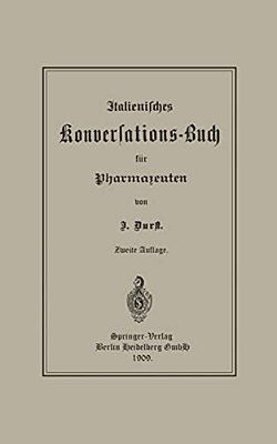 Italienisches Konversations-Buch Für Pharmazeuten-..