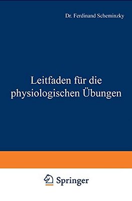 Leitfaden Für Die Physiologischen Übungen-..