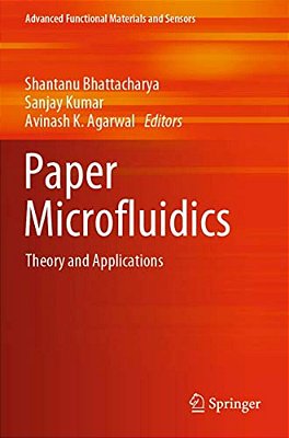 Paper Microfluidics: Theory And Applications-..
