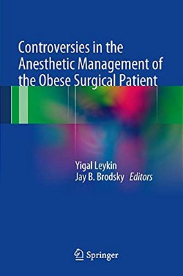 Controversies In The Anesthetic Management Of The Obese Surgical Patient-..