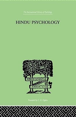 Hindu Psychology: Its Meaning For The West-..