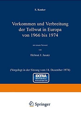 Vorkommen Und Verbreitung Der Tollwut In Europa Von 1966 Bis 1974: Vorgelegt In Der Sitzung Vom 14. Dezember 1974-..