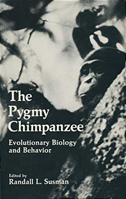 The Pygmy Chimpanzee: Evolutionary Biology And Behavior-..