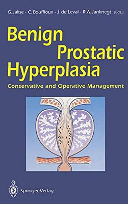 Benign Prostatic Hyperplasia: Conservative And Operative Management-..