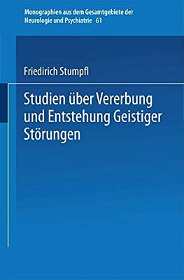 Studien Über Vererbung Und Entstehung Geistiger Störungen: V. Erbanlage Und Verbrechen Charakterologische Und Psychiatrische Sippenuntersuchungen-..
